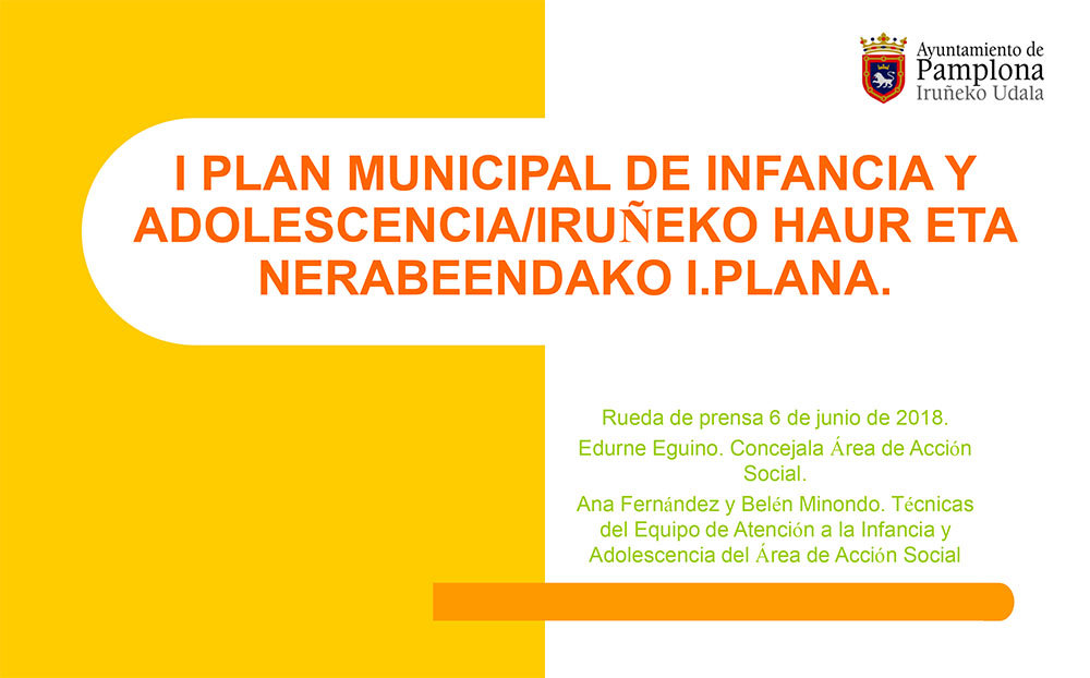 Pamplona cuenta por primera vez con un Plan de infancia y adolescencia elaborado por sus protagonistas, familias, técnicos municipales, expertos y profesionales del ámbito
