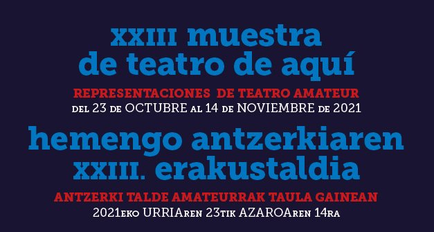 La XXIII Muestra de Teatro de Aquí se desarrollará del 23 de octubre al 14 de noviembre con 9 representaciones de grupos aficionados