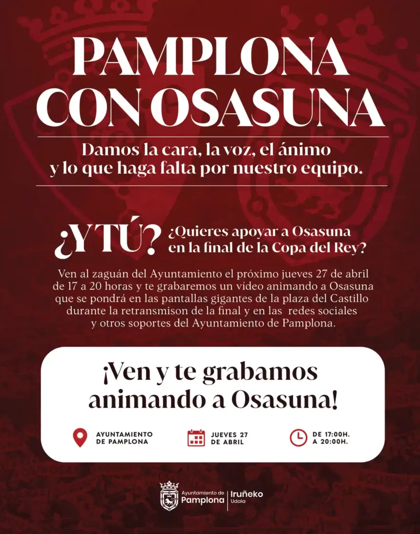 Pamplona se vuelca con Osasuna y ofrece a la ciudadanía grabar vídeos de apoyo ante el partido de la final de la Copa del Rey